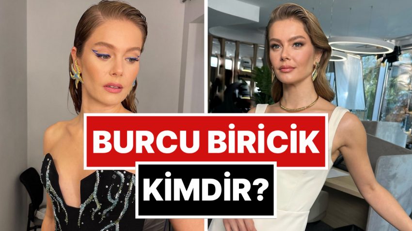 Burcu Biricik Kimdir? Kaç Yaşında ve Aslen Nereli? Burcu Biricik Hangi Üretimlerde Rol Aldı?