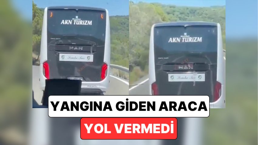 Çanakkale’de Reaksiyon Çeken Manzaralar: Bir Otobüs Sürücüsü Yangına Giden Araca Yol Vermedi