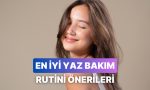 cilt-tipinize-uygun-yaz-icin-bakim-rutinini-olusturma-rehberi-CqSBMDud.jpg