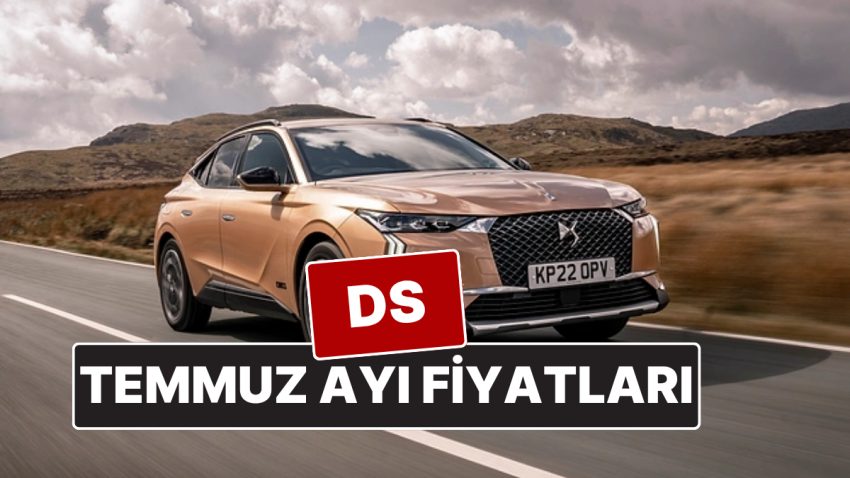 DS Fiyat Listesi Temmuz 2025! İşte DS 4, 7 ve 9 Yeni Fiyatları