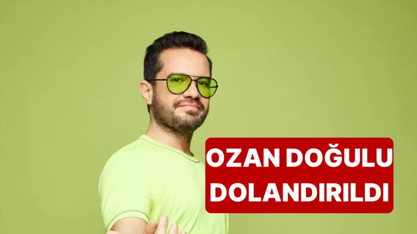 Düzmece Reklama İnanan Ozan Doğulu 12 Milyon TL Dolandırıldı