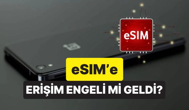 esim-nedir-ne-ise-fayda-turkiyede-esime-erisim-manisi-mi-getirildi-zwHJcLXl.jpg