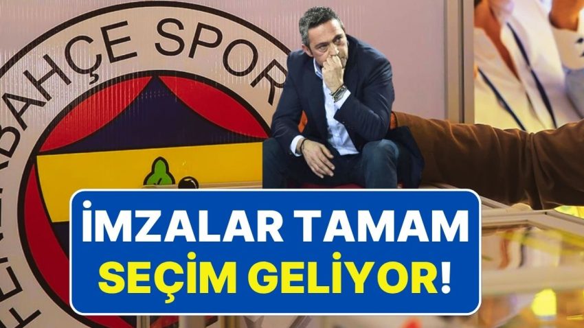 Fenerbahçe’de Adım Adım Harikulâde Seçime Gidiliyor: 9750 İmza Kulübe Teslim Edildi
