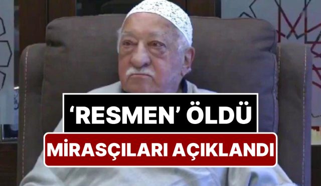 fetullah-gulen-turkiyede-artik-resmen-olu-iki-bakanlik-harekete-gecti-gulenin-mirascilari-muhakkak-oldu-j1ln5eiv.jpg