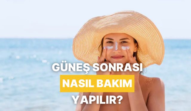 gunes-sonrasi-cilt-bakimi-nasil-yapilmali-hangi-icerikler-kullanilmali-GgCFIeKF.jpg