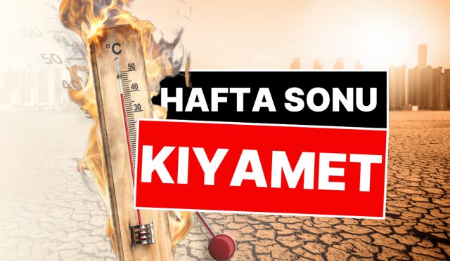 hafta-sonu-kiyamet-gibi-meteorolojiden-kavurucu-sicaklik-uyarisi-sRMruzZH.jpg