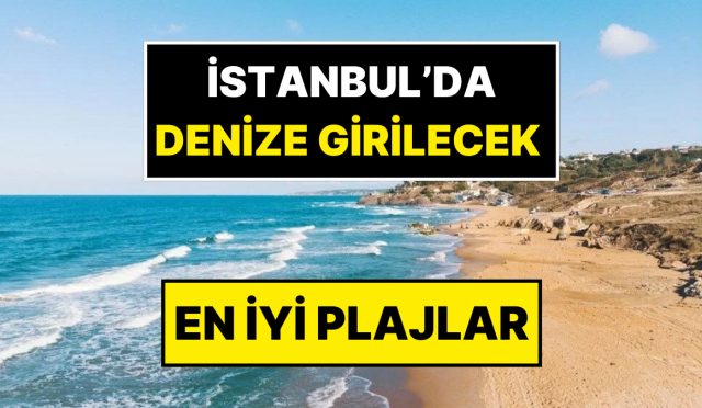 istanbulda-pak-plajlar-belirli-oldu-istanbul-valiligi-denize-girilecek-en-l-plajlarin-tam-listesi-udZbzPuv.jpg