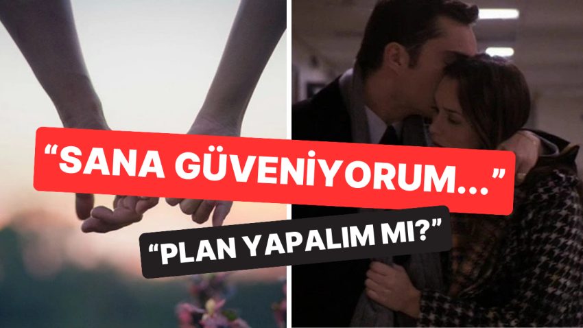 İtimat Dolu Bağlarda Partnerlerin Birbirlerine Sık Sık Kurduğu 7 Cümle