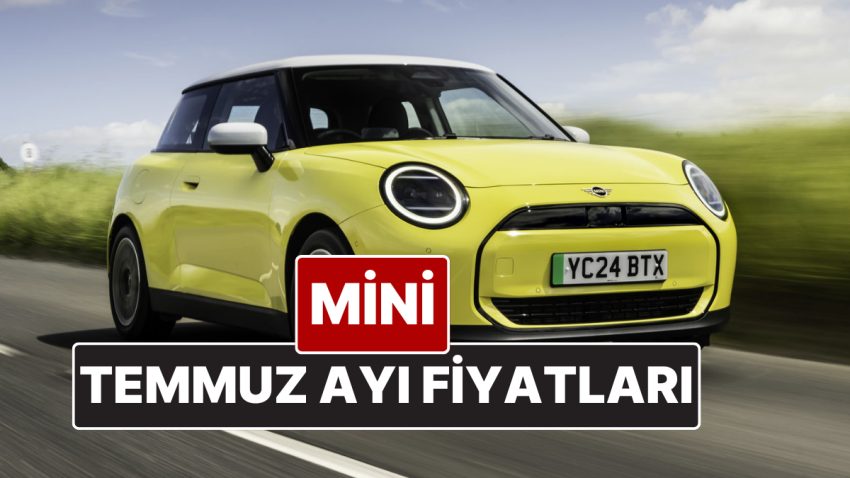 Küçük Fiyat Listesi Temmuz 2025! İşte Küçük Cooper ve Countyrman Yeni Fiyatları