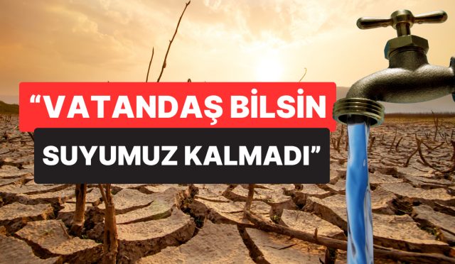 kuraklik-kritik-seviyede-belediye-baskani-vatandas-bilsin-suyumuz-kalmadi-diyerek-uyardi-KSej9gyd.jpg