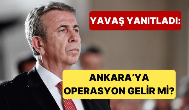 mansur-yavas-ankaraya-operasyon-gelir-mi-sorusunu-yanitladi-OQcrXjcJ.jpg