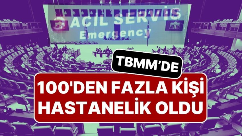 Meclis’te Zehirlenme Kuşkusu: 100’den Fazla Kişi Hastanelik Oldu!