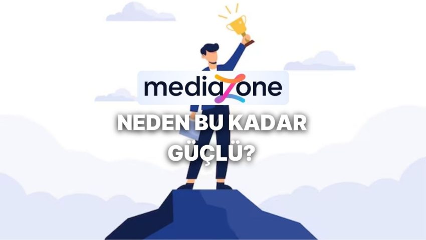 Mediazone Başarılı mı? Mediazone’un Muvaffakiyetinin Sırrı Ne? Mediazone Ne Kadar Güçlü?