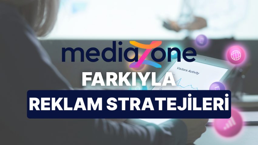 Mediazone’un Farkı Nerede? Mediazone’un Yapay Zeka Uyumlu Reklam Stratejileri