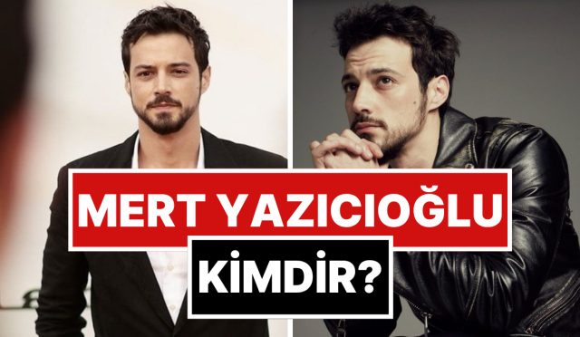 mert-yazicioglu-kimdir-mert-yazicioglu-nereli-ve-kac-yasinda-mert-yazicioglunun-sevgilisi-kim-IuePtl2i.jpg