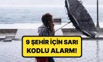 meteoroloji-ve-icisleri-bakanligindan-ikaz-9-kent-icn-sari-kodlu-alarm-LUgjG85s.jpg