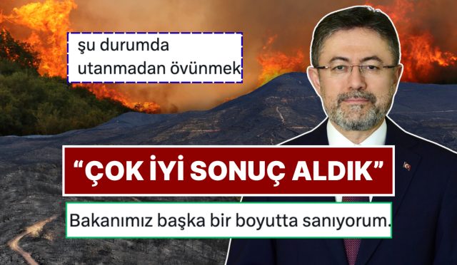 orman-yanginlariyla-ugrasta-cok-guzel-sonuclar-aldiklarini-soyleyen-tarim-ve-orman-bakanina-reaksiyon-yagdi-pwIiRJ7s.jpg