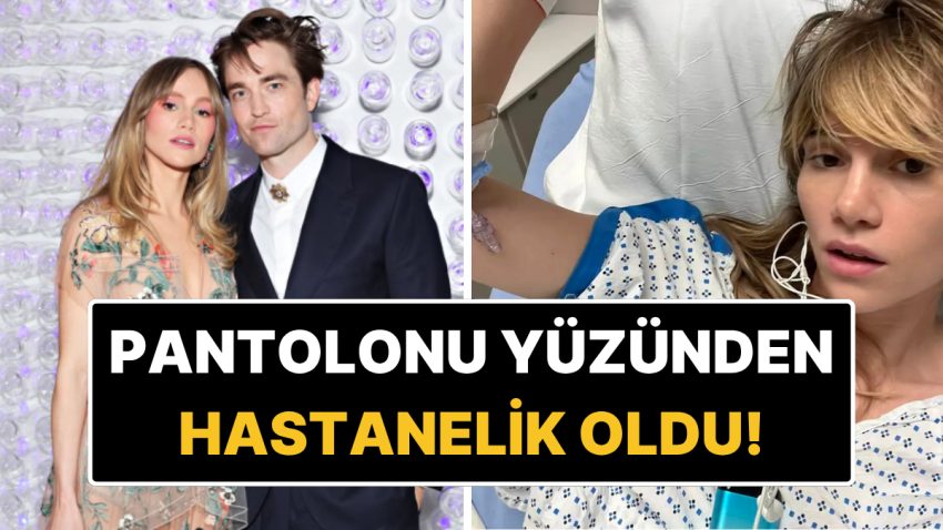 Oyuncu Robert Pattinson’un Sevgilisi Suki Waterhouse’un Dar Pantolon Sevdası Başına Büyük Sıhhat Sorunu Açtı!