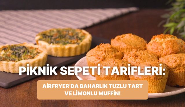 philips-cift-hazneli-airfryerda-baharlik-tuzlu-tart-ve-limonlu-muffin-nasil-yapilir-F12JiyP8.jpg