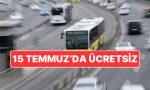resmen-aciklandi-15-temmuzda-istanbulda-toplu-ulasim-fiyatsiz-olacak-RyU18mcH.jpg