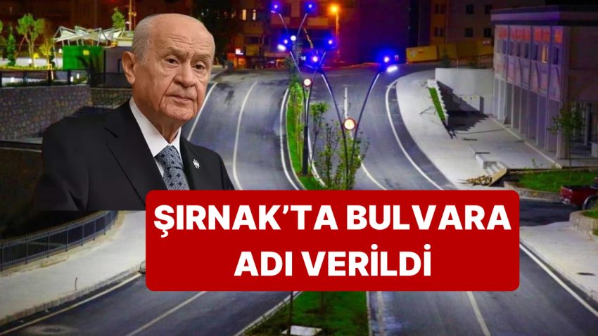 Şırnak Belediye Meclisi Hakkari Bulvarı’na Devlet Bahçeli’nin İsmini Verdi