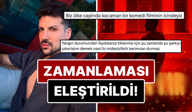 turkiye-alevler-icindeyken-yeni-muzigi-yangin-vari-yayinlayan-kerimcan-durmaz-reaksiyonlari-uzerine-cekti-nLRHxYd6.jpg