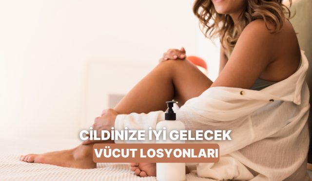 yaz-aylarinda-cildinizi-nemli-ve-canli-tutacak-beden-losyonlar-LgDbLcMx.jpg