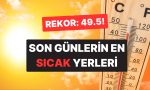 yeni-sicaklik-rekoru-mu-geliyor-son-gunlerde-en-yuksek-sicakligin-olculdugu-yerler-muhakkak-oldu-Tpcj6D3V.jpg