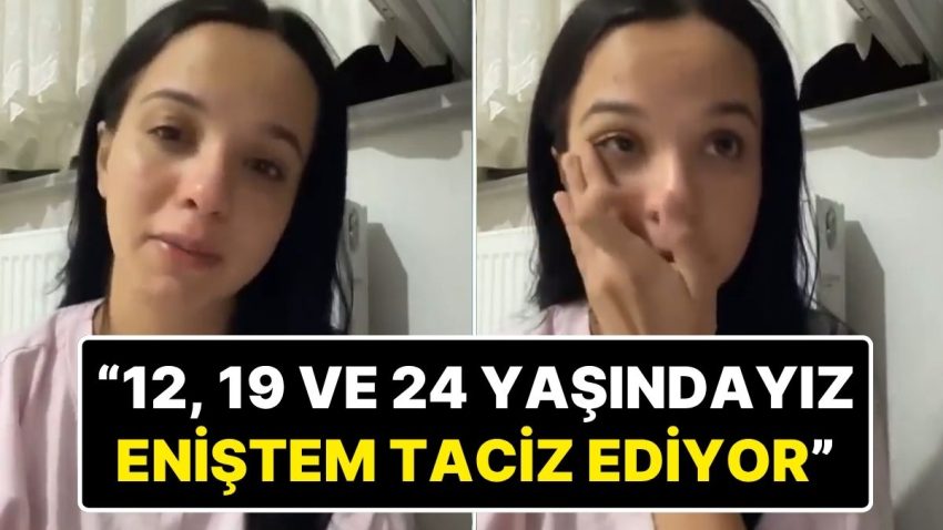 12, 19 ve 24 Yaşındaki Kızlara ‘Enişte’ Tacizi: Genç Kız Görüntü Paylaşıp Yardım İstedi!