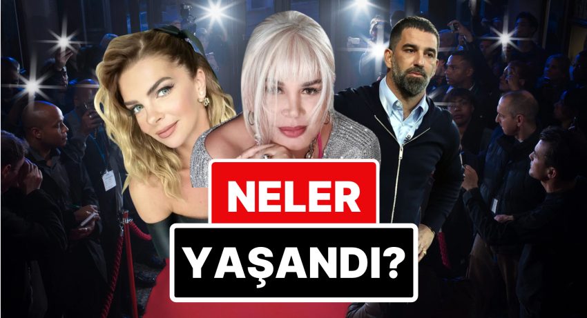 17-18 Temmuz’a Damgasını Vuran Magazin Olaylarını Anlatıyoruz!