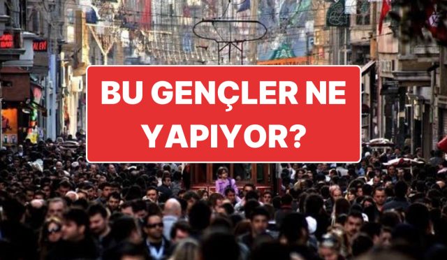 6-milyon-500-bin-genc-ne-yapiyor-ne-okuldalar-ne-de-is-yerinde-2dELpROw.jpg