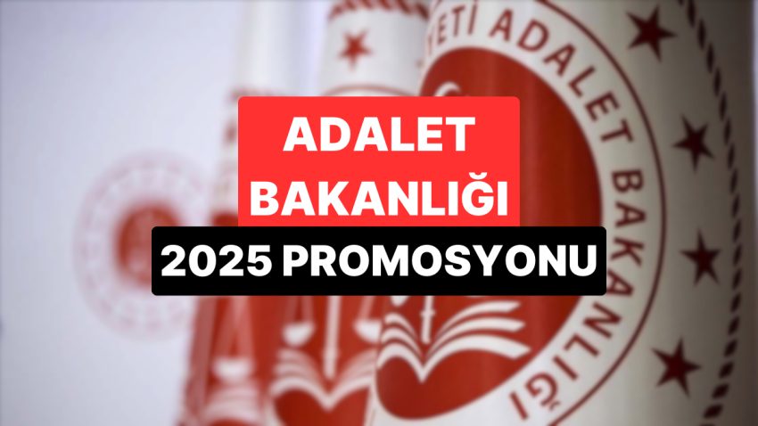Adalet Bakanlığı Promosyon 2025 Anlaşması: Promosyon Muhakkak Oldu mu, Ne Kadar?