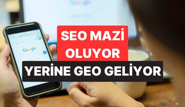 arama-aliskanliklarini-degistiren-geo-nedir-qc8U99TT.jpg