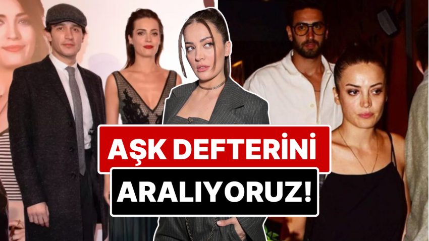 Aşk Defterini Masaya Yatırıyoruz: İrem Sak’ın Eski Sevgililerini Tek Tek İnceliyoruz!