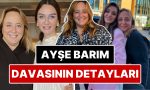 ayse-barim-davasi-nedir-tutukluluk-sureci-sihhat-sikintilari-ve-unlu-isimlerden-gelen-dayanagin-tum-Pkc7WIGq.jpg