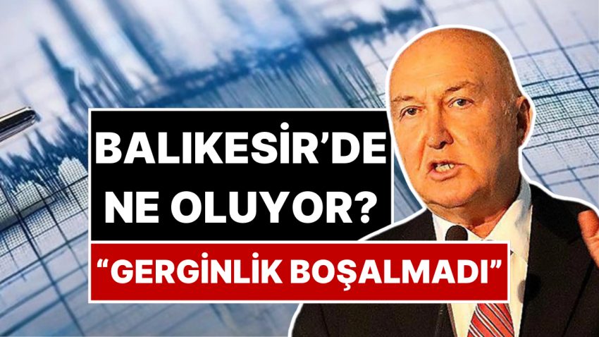 Balıkesir’de Ne Oluyor? Ahmet Ercan’dan Zelzele Açıklaması