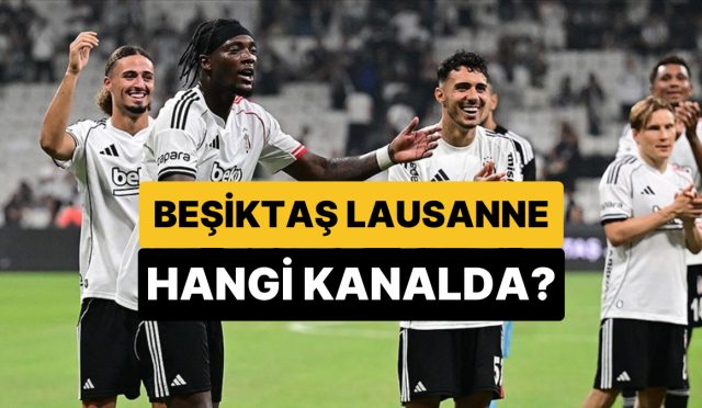besiktas-lausanne-maci-hangi-kanalda-sifresiz-mi-besiktas-lausanne-maci-ne-vakit-K82zG8YA.jpg