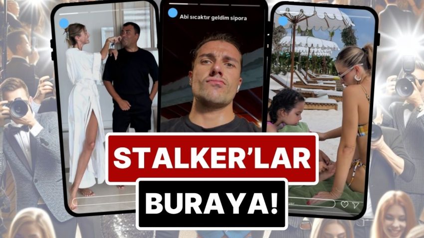Boşanan Pelin Akil ve Anıl Altan Tatile Yeniden Bir arada Çıktı: 28 Temmuz’da Ünlülerin Instagram Kıssaları