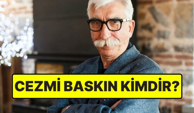 cezmi-baskin-kimdir-cezmi-baskin-taciz-argumani-nedir-FEjOauDM.jpg