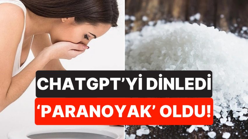 ChatGPT’nin Diyet Tavsiyesi Sonrası 19. Yüzyılda Görülen Az Bir Psikiyatrik Rahatsızlık Geliştiren Adam