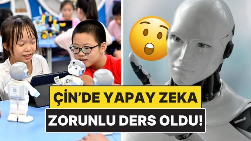 Çin Yapay Zeka Eğitimini Okullarda Zarurî Hale Getirdi: 6 Yaşından İtibaren Derslere Giriyorlar