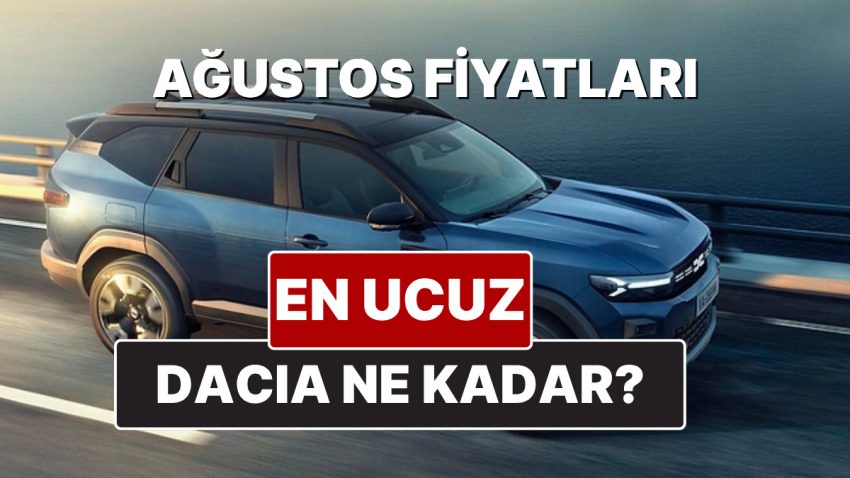 Dacia Fiyat Listesi Ağustos 2025! İşte Dacia Sandero Stepway ve Jogger Yeni Fiyatları