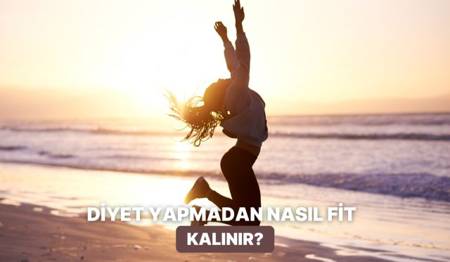 diyet-yapmadan-fit-kalanlarin-uyguladigi-ufak-lakin-tesirli-teknikler-sYvsTtGh.jpg