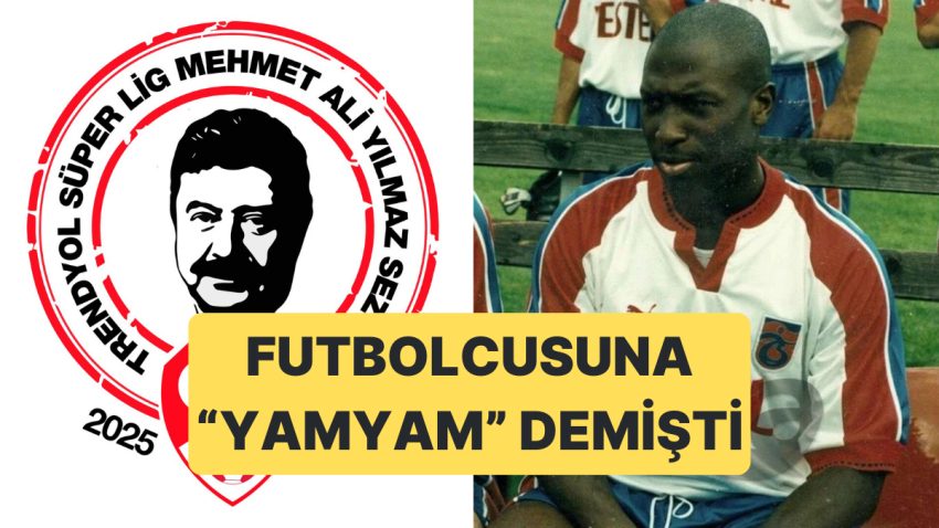 Döneme İsmi Verilen Mehmet Ali Yılmaz, Futbolcusu Kevin Campbell’a “Yamyam” ve “Rengi Bozuk” Demişti