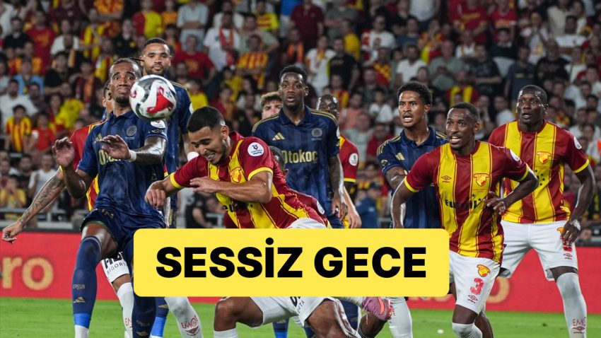 Dönemin Birinci Maçına Çıkan Fenerbahçe, Göztepe’yle Deplasmanda 0-0 Berabere Kaldı
