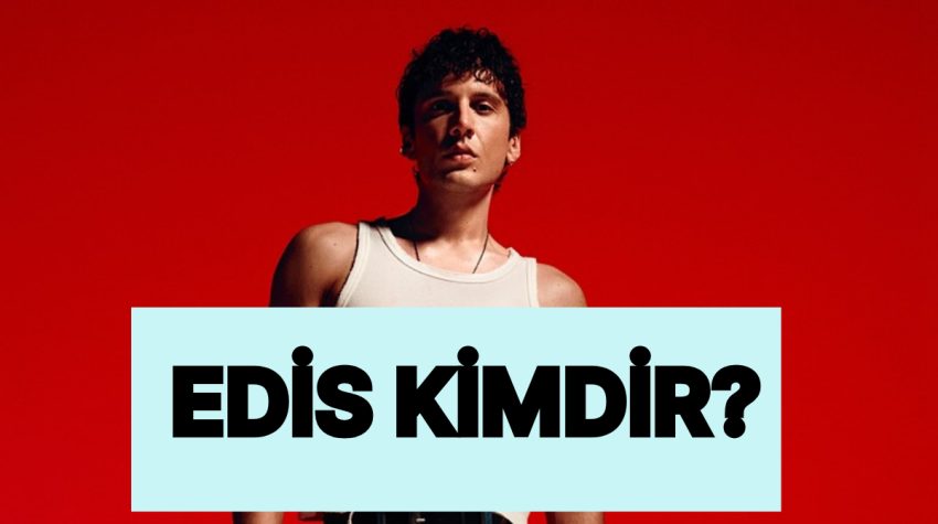 Edis Kimdir, Nereli, Kaç Yaşında? Edis Yeni Müzikleri