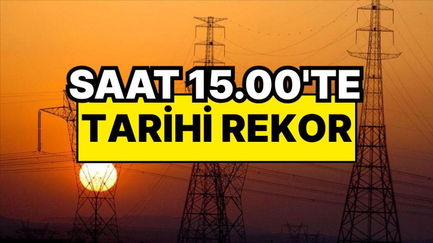 Elektrik Tüketiminde Tarihi Rekor! Sıcak Hava Türkiye’yi Saat 15.00’te Tepeye Taşıdı