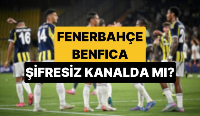 fenerbahce-benfica-maci-ne-vakit-saat-kacta-fenerbahce-benfica-hangi-kanalda-MXM2gTaX.jpg