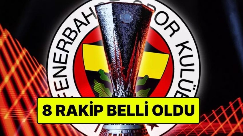 Fenerbahçe’nin UEFA Avrupa Ligi’ndeki Rakipleri Aşikâr Oldu