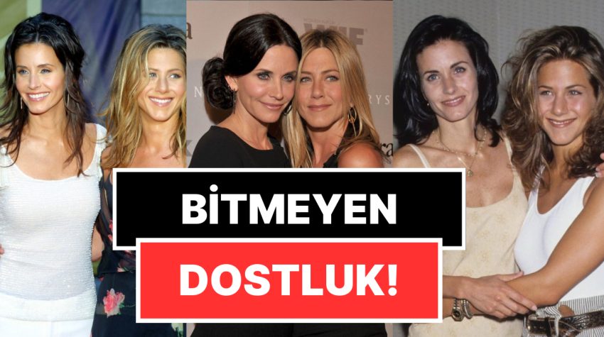 Friends’le Kurulan Bağ Hiç Kopmadı: Jennifer Aniston ve Courteney Cox Dostluğu